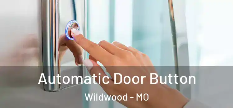Automatic Door Button Wildwood - MO