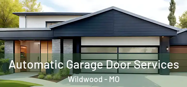  Automatic Garage Door Services Wildwood - MO