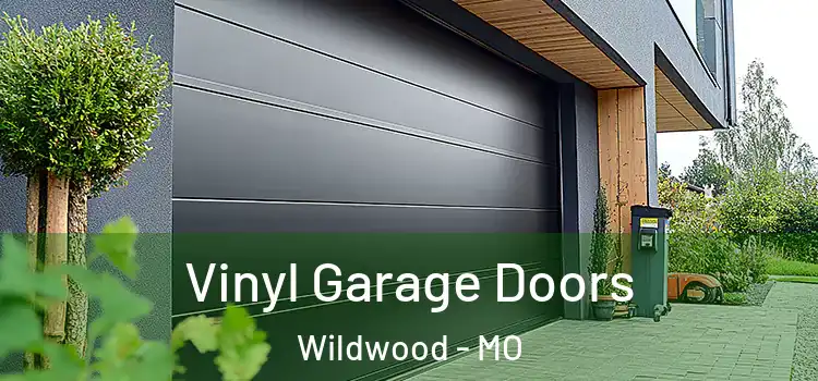  Vinyl Garage Doors Wildwood - MO